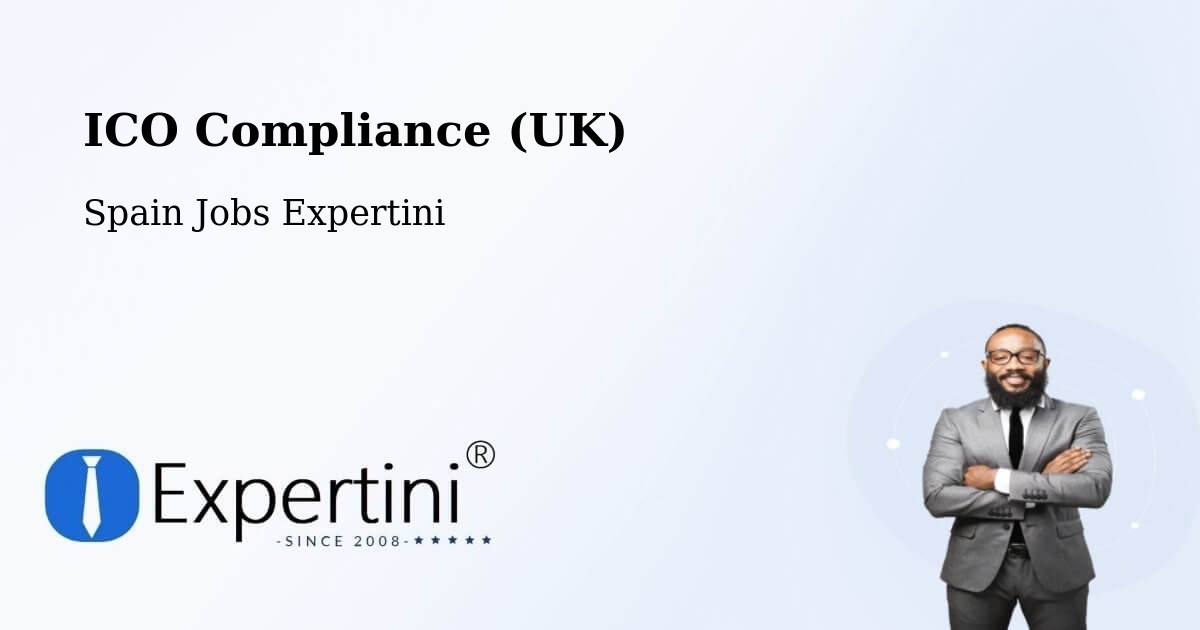 UK Data Protection & ICO Compliance – Abrera - Spain Jobs Expertini